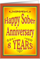 8 YEARS Happy Sober Anniversary in bold letters. card