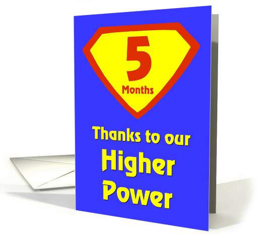 5 Months Thanks to our Higher Power card (978509)