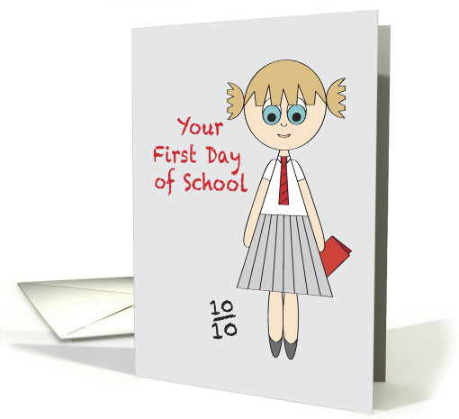 First Day of School - girl in smart uniform card (910644)