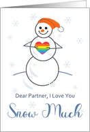Gay Romance for Partner I Love You Snow Much Cute Snowman with Heart card