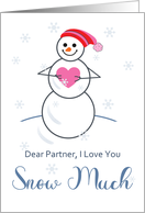 Romance for Partner from Woman I Love You Snow Much Cute Snowman card