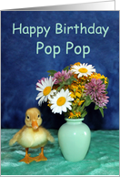 Happy Birthday Pop Pop - Yellow Pekin Duckling with Wild Flowers card