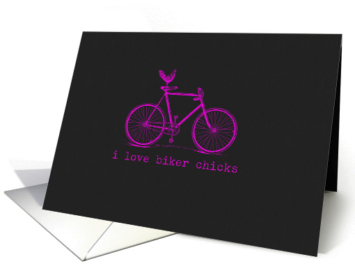 I love Biker Chicks card (949830)