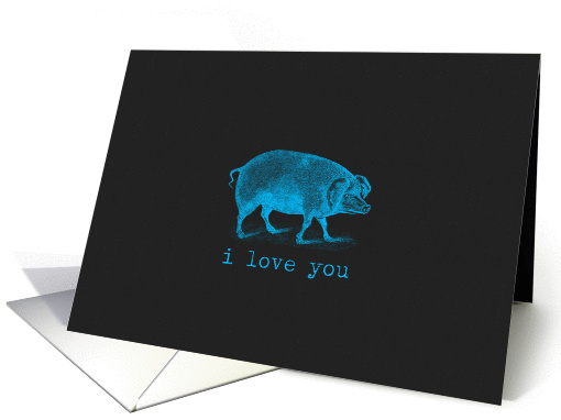 I Love You Pig card (949845)