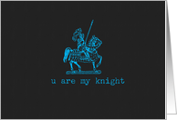 u are my knight card