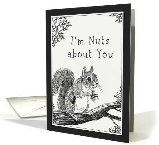 I'm Nuts about you Squirrel card (952179)