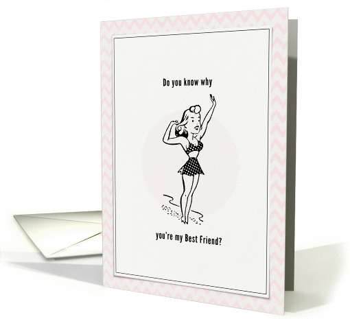 Do you know why you're my best friend card (953851)