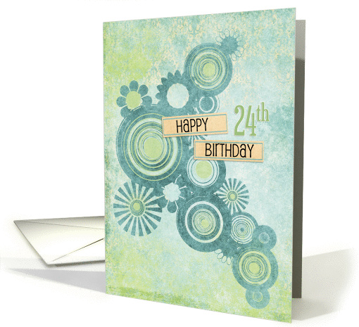 Happy 24th Birthday Circles and Flowers card (956727)