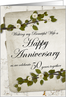 Wishing my Beautiful wife Happy Anniversary 50 years together card