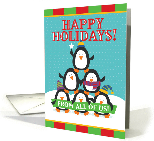 Happy Holidays, Penguin Pyramid, From All of Us card (1293284)