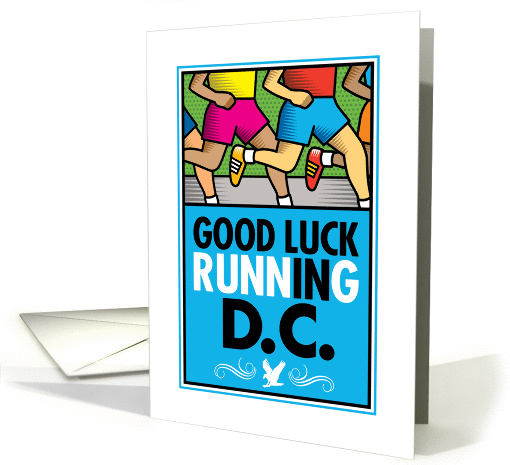 Good Luck Running In Washington, D.C. card (1369754)