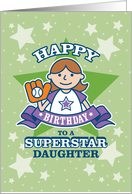 Happy Birthday Superstar Daughter, Baseball, Softball card