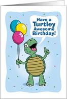 Awesome Birthday Turtle Pun with Balloons card