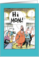 Hi Mom Son Prison make you Proud Funny Mother’s Day Card