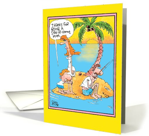 Stay At Home Mom Deserted Island Funny Mothers Day card (1090594)