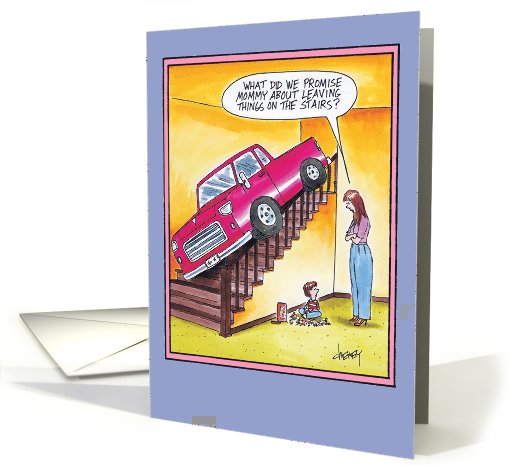 Leaving Things on Stairs Car Humor Mother's Day card (1090612)