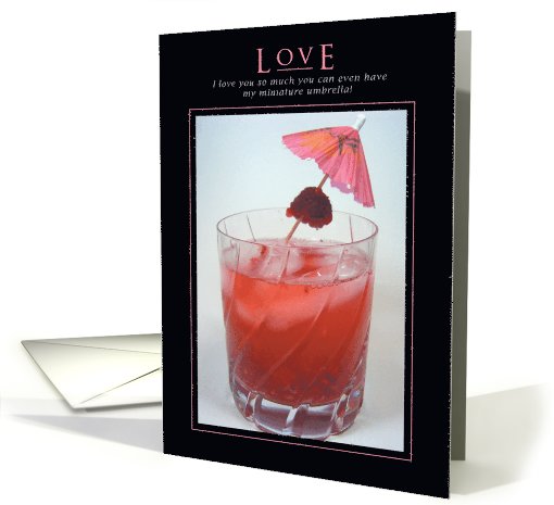Love Funny Card for Valentine's Day Umbrella Drink card (1090804)