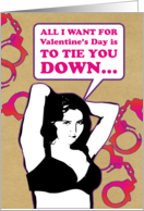 Tie You Down Funny Adult Card for Valentine’s Day card