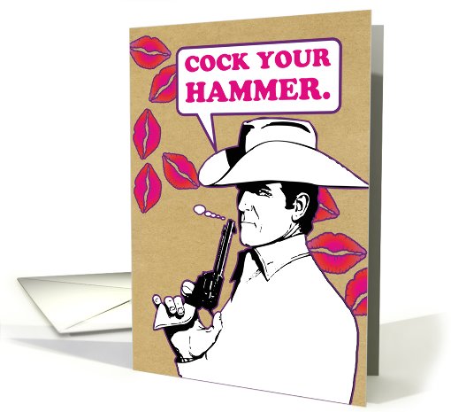Cock Your Hammer Funny Card for Valentine's Day card (1090822)