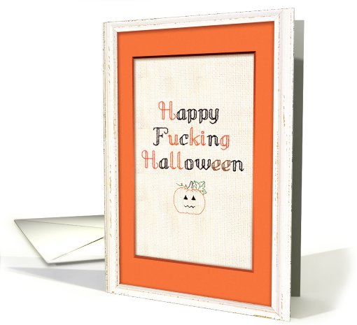 Happy Fuckin Halloween Funny card (994765)