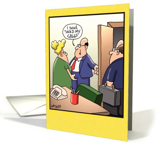 Hold My Calls Humor card (994899)