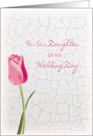 For Our Daughter On Her Wedding Day - Pink Tulip on Faux Crackle Paint card