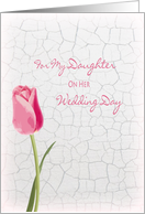 For My Daughter On Her Wedding Day - Pink Tulip on Faux Crackle Paint card