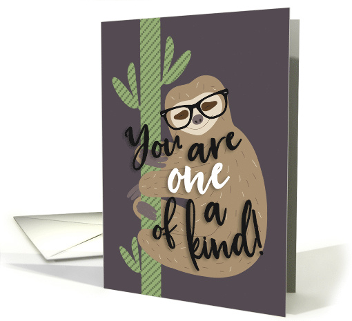 You are One of a Kind, Cute Sloth with Glasses card (1568596)