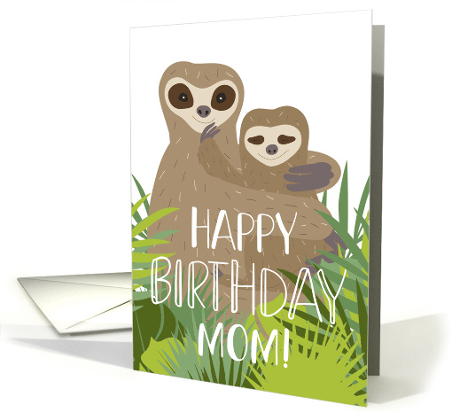 Happy Birthday Mom, Cute Sloth Mom and Baby card (1568674)