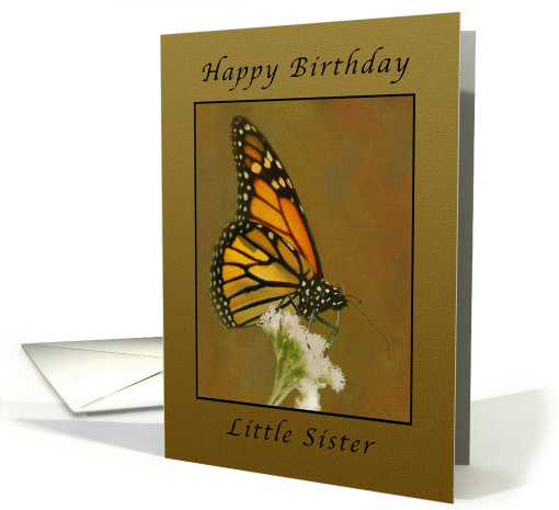 Happy Birthday Monarch Butterfly, Little Sister card (1031659)