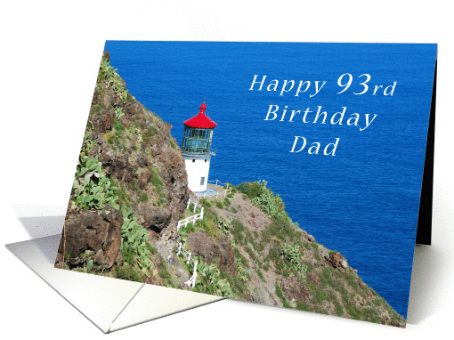 Happy 93rd Birthday Dad, Hawaiian Light Overlooking the Pacific card