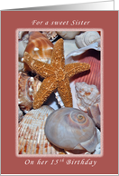 For a Sweet Sister on Her 15th Birthday, Starfish and Seashells card