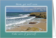 Get Well Soon, Mom, take care of yourself, Ocean Breeze card