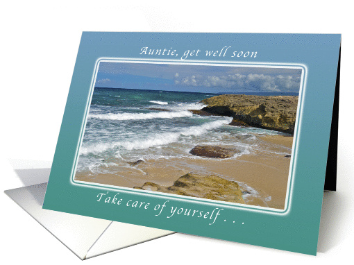 Get Well Soon, Auntie, take care of yourself, Ocean Breeze card