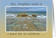 Hey, Neighbor, Today is a Great Day to Celebrate a Birthday card