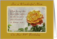 Birthday, 79th, For a Mom Who Gives The Best in Life, Yellow Roses card