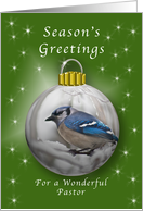 Season’s Greetings for a Wonderful Pastor, Bluejay Ornament card