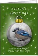 Season’s Greetings for a Wonderful Pastor & His Wife, Bluejay Ornament card