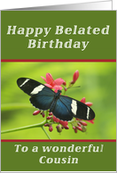 Happy Belated Birthday Cousin, Butterfly card
