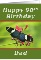 Happy 90th Birthday Dad, Butterfly card