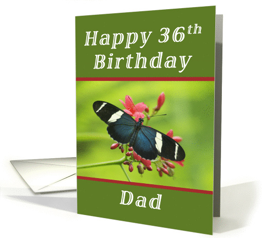 Happy 36th Birthday Dad, Butterfly card (1244694)