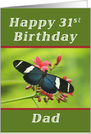 Happy 31st Birthday Dad, Butterfly card