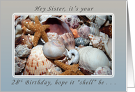 Hey Sister, its Your 28th Birthday, Sea Shells and Starfish card