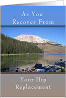 Get Well Soon Card, From Your Hip Replacement, Mountain Lake card