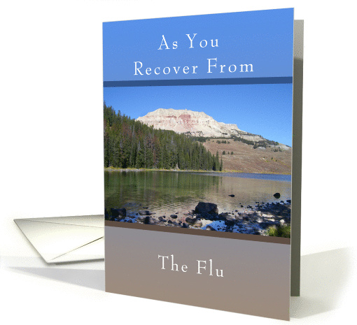 Get Well Soon Card, From the Flu, Mountain Lake card (1268782)