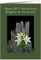 Daughter & Son-in-Law Happy 62nd Anniversary, Stump with Lilies card