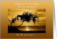 20th Birthday for My Husband, As The Sun Rises, Palm Tree card