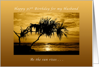 Happy 97th Birthday for my Husband , As The Sun Rises card