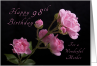 Happy 98th Birthday for Mother, Pink roses card