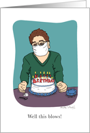 Man in Mask With Birthday Cake Happy Birthday During Coronavirus card